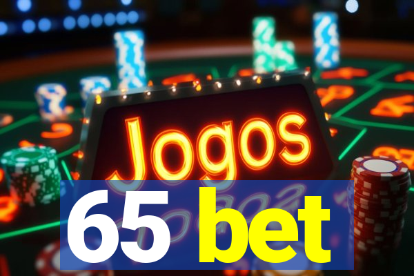 65 bet